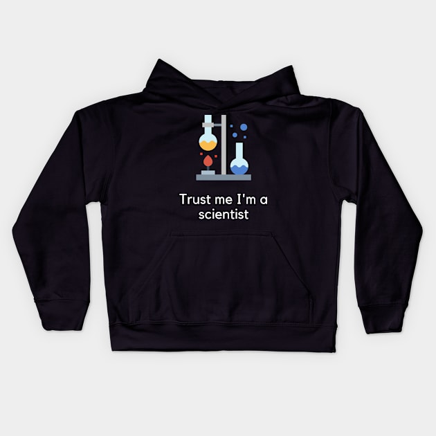 Trust me I'm a scientist Kids Hoodie by PartumConsilio